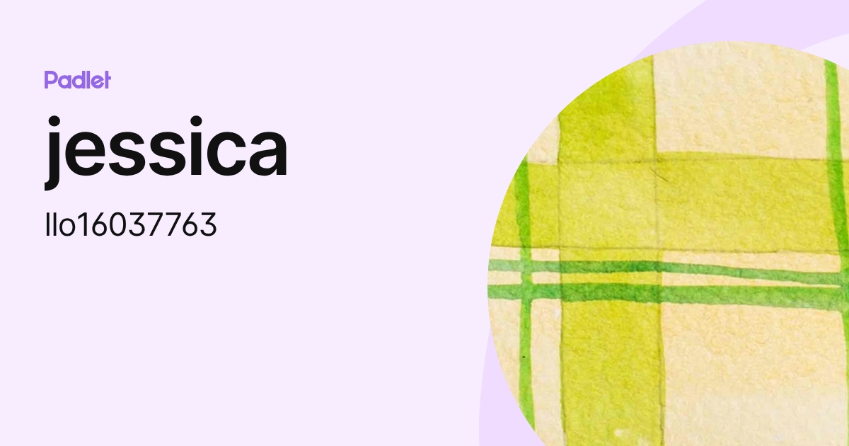 jessica (llo16037763) profile | Padlet