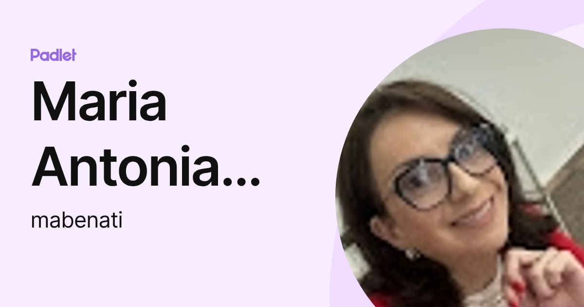 Maria Antonia Fernandes N. de Oliveira Benati (mabenati) profile | Padlet