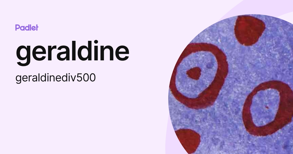 geraldine (geraldinediv500) profile | Padlet
