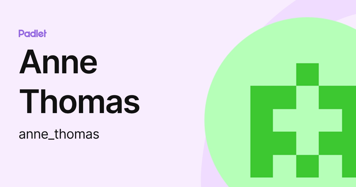 Anne Thomas (anne_thomas) profile | Padlet