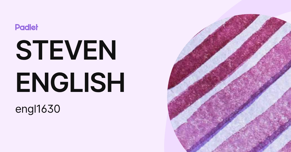 STEVEN ENGLISH (engl1630) profile | Padlet
