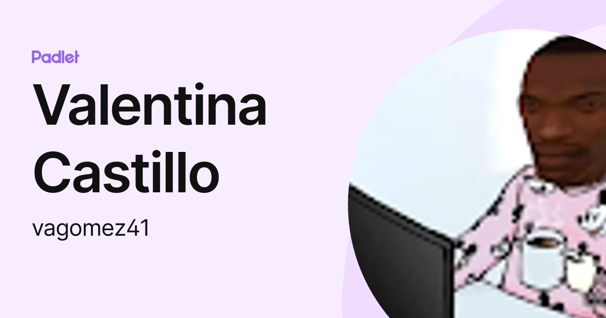 Valentina Castillo (vagomez41) profile | Padlet