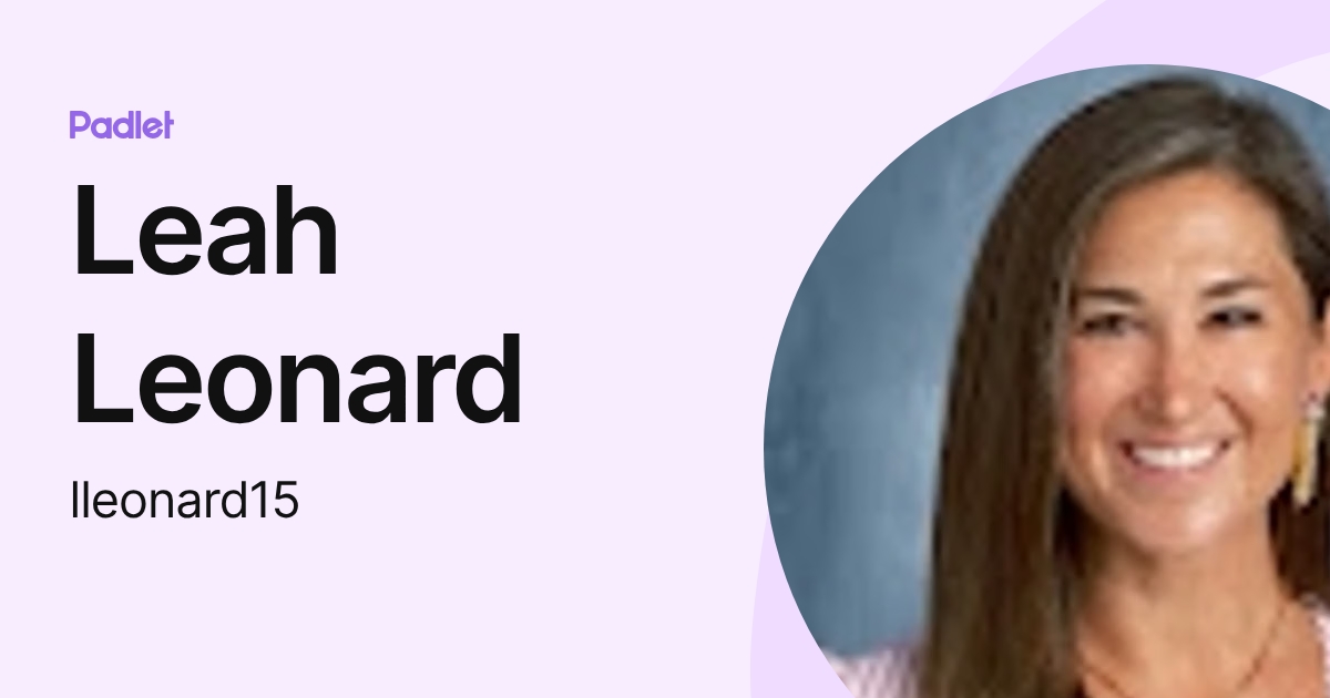 Leah Leonard (lleonard15) profile | Padlet