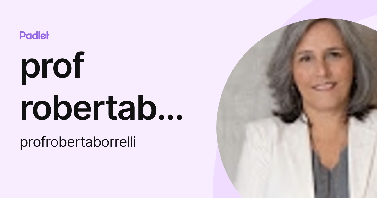 prof robertaborrelli (profrobertaborrelli) profile | Padlet