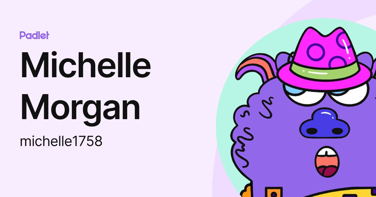 Michelle Morgan (michelle1758) profile | Padlet