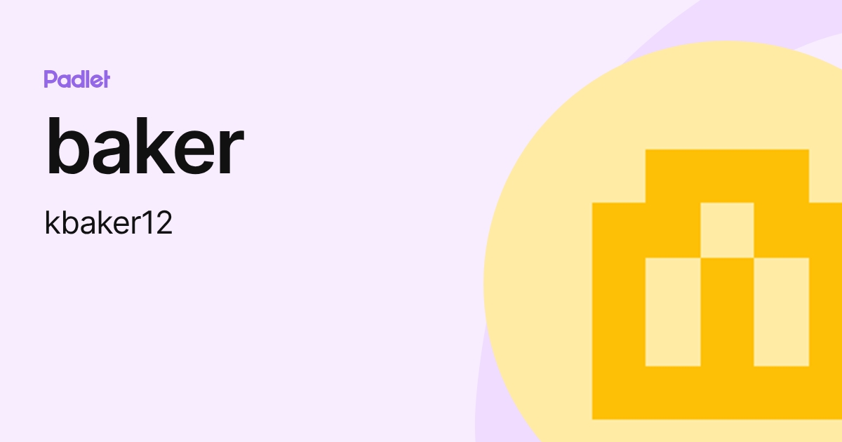 baker (kbaker12) profile | Padlet