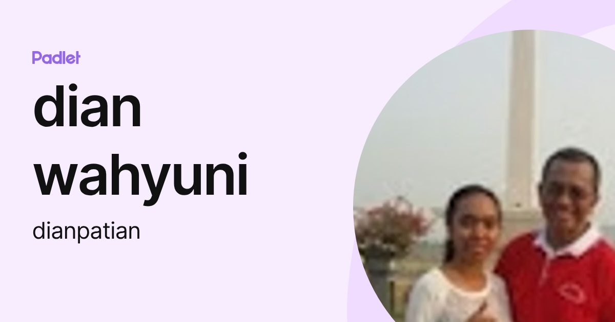 dian wahyuni (dianpatian) profile | Padlet