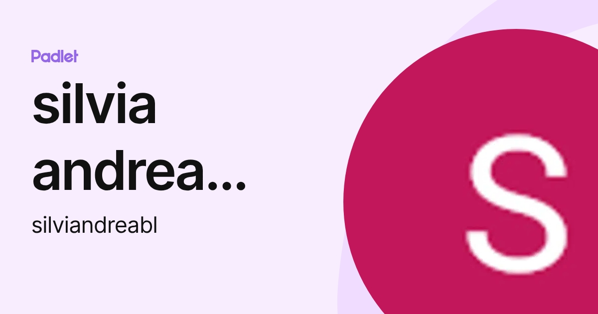 silvia andrea brandao de lima (silviandreabl) profile | Padlet