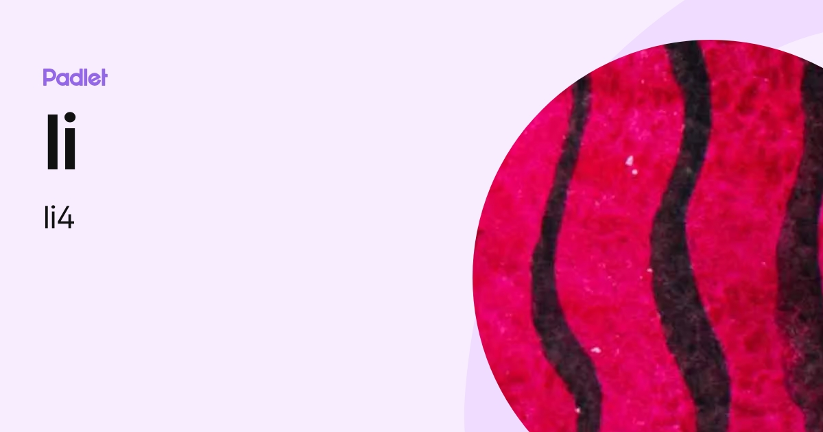 li (li4) profile | Padlet