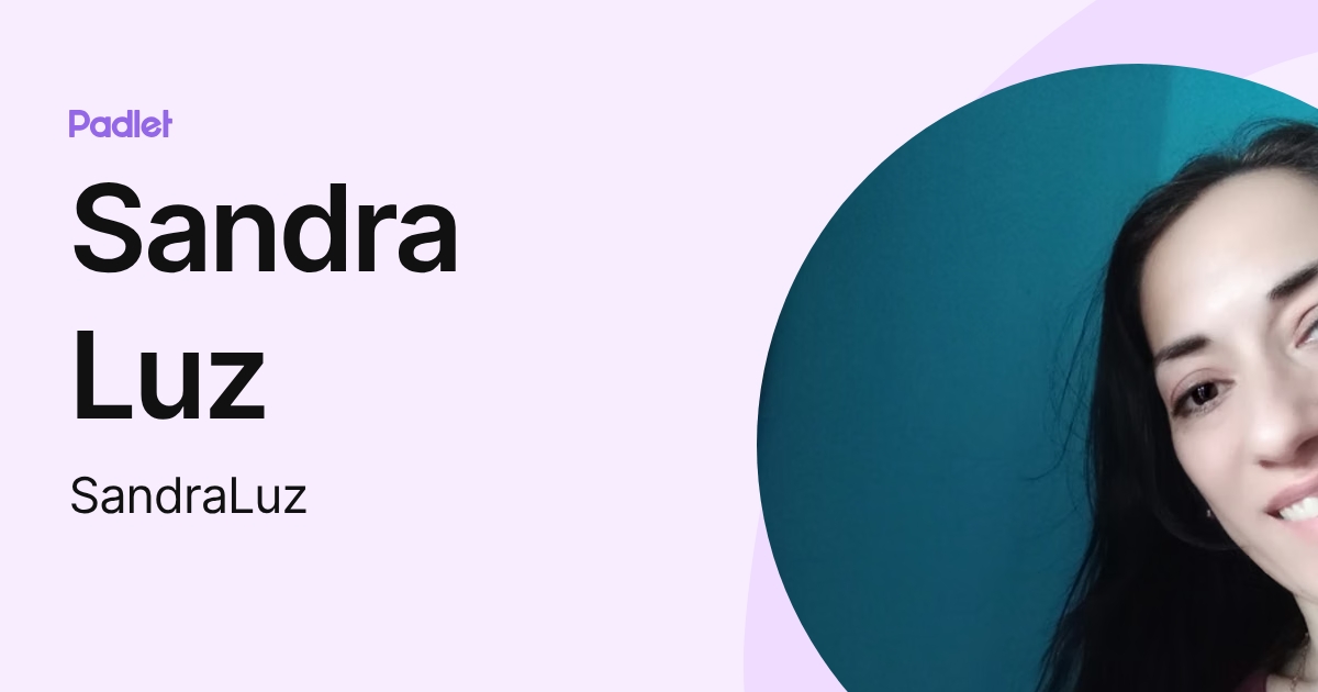 Sandra Luz (SandraLuz) profile | Padlet