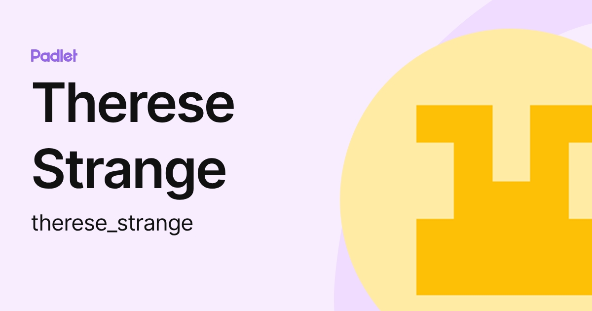 Therese Strange (therese_strange) profile | Padlet