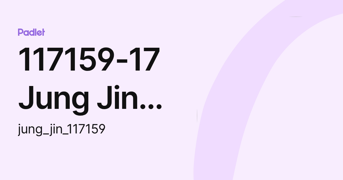 117159-17 Jung Jin Kwon (jung_jin_117159) profile | Padlet