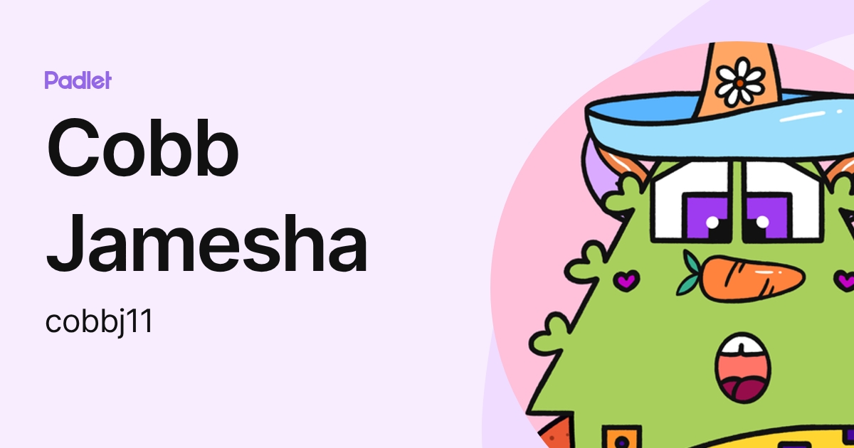 Cobb Jamesha (cobbj11) profile | Padlet