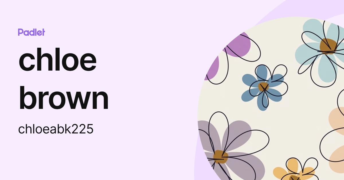 chloe brown (chloeabk225) profile | Padlet
