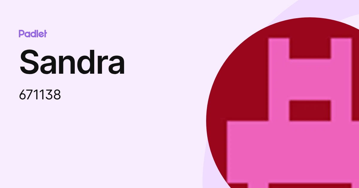 Sandra (671138) profile | Padlet