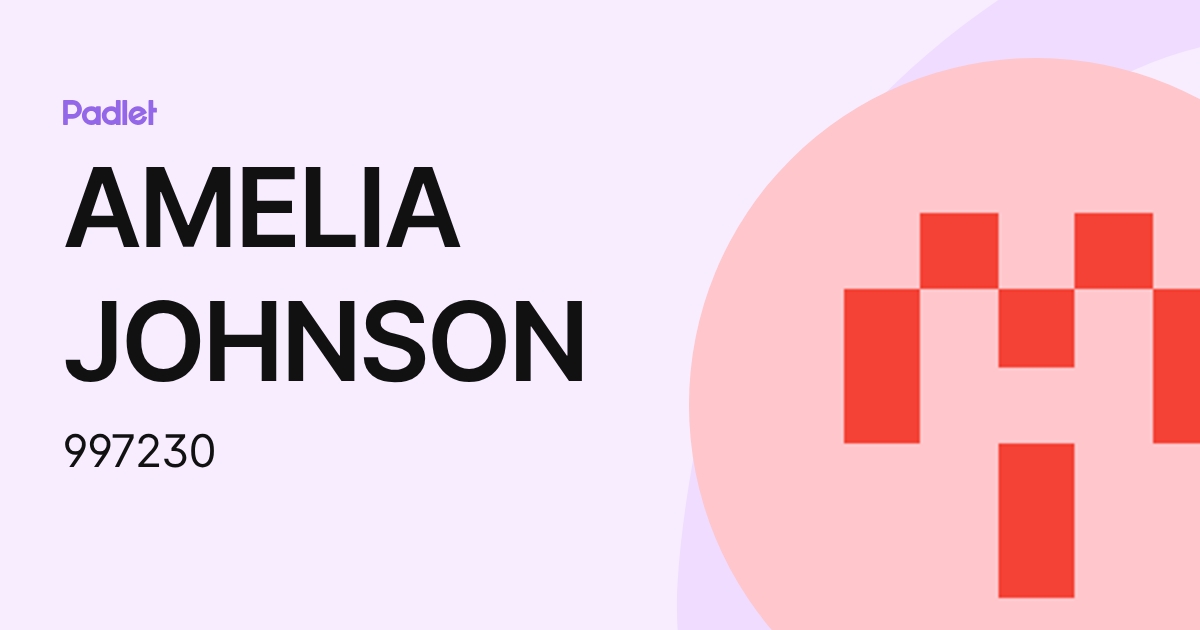 AMELIA JOHNSON (997230) profile | Padlet