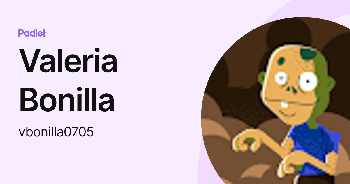 Valeria Bonilla (vbonilla0705) profile | Padlet