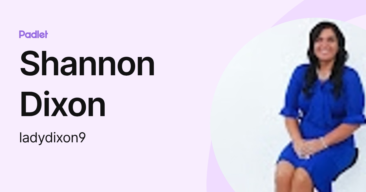 Shannon Dixon (ladydixon9) profile | Padlet