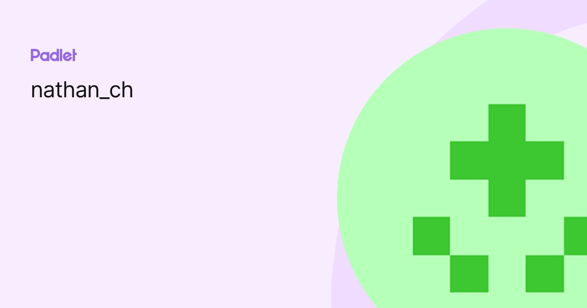 nathan_ch profile | Padlet