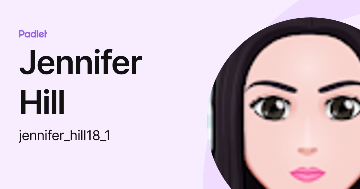 Jennifer Hill (jennifer_hill8) profile Padlet