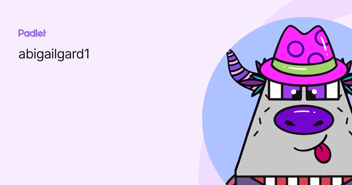 abigailgard1 profile | Padlet