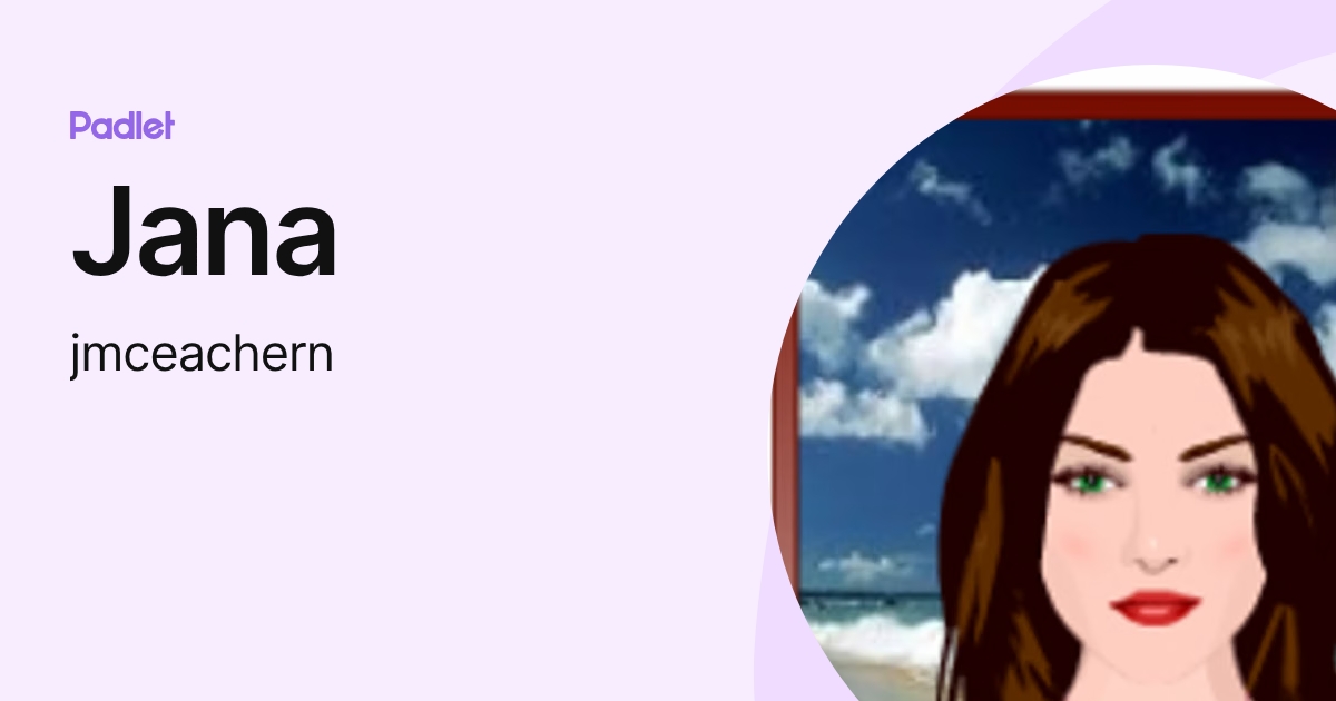 Jana (jmceachern) profile | Padlet