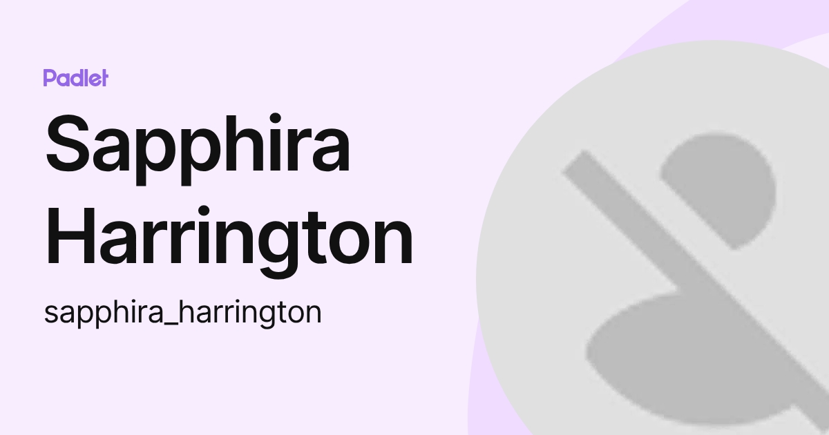 Sapphira Harrington (sapphira_harrington) profile Padlet