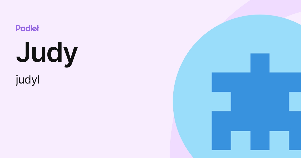 Judy (judyl) profile | Padlet