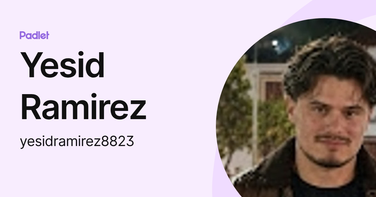 Yesid Ramirez (yesidramirez8823) profile | Padlet
