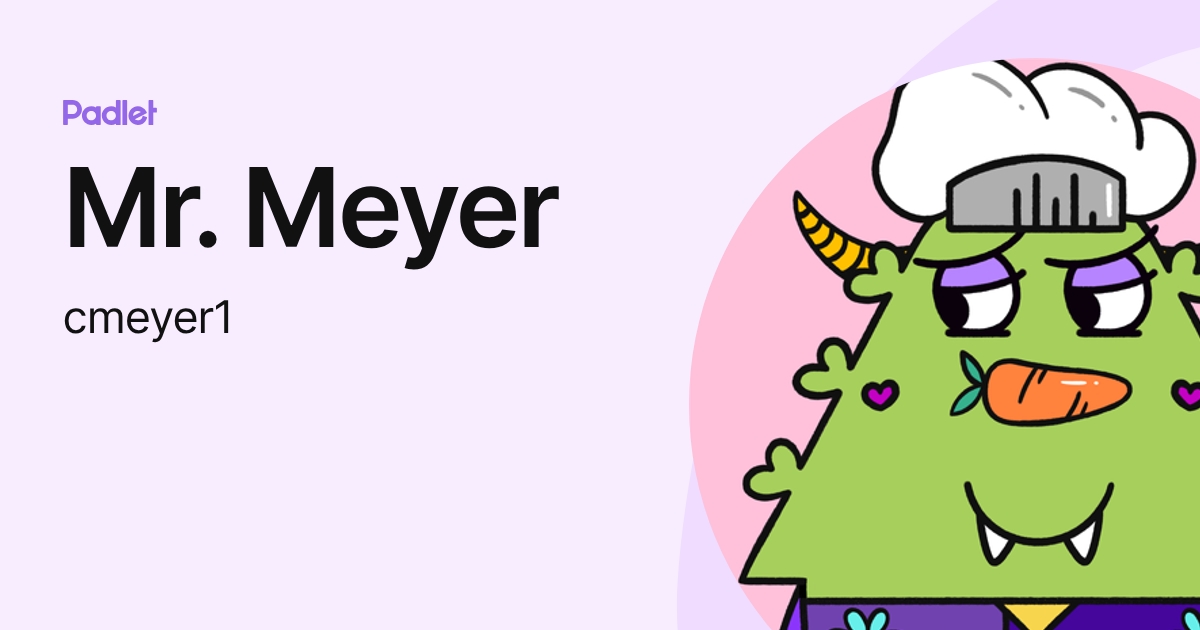Mr. Meyer (cmeyer1) profile | Padlet
