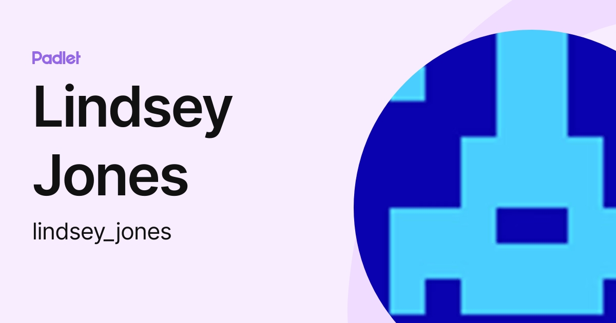 Lindsey Jones Lindsey Jones Profile Padlet