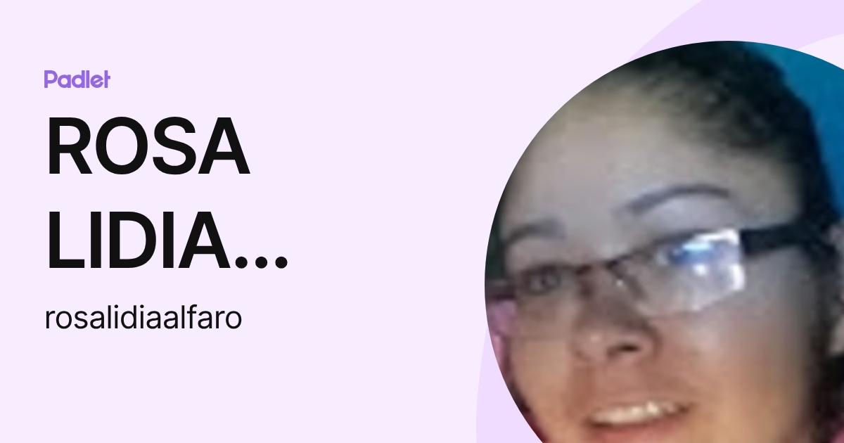 ROSA LIDIA ALFARO DE MUÑOZ (rosalidiaalfaro) profile | Padlet