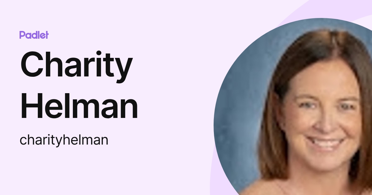 Charity Helman (charityhelman) profile | Padlet