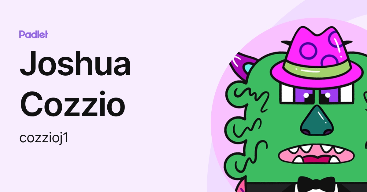 Joshua Cozzio (cozzioj1) profile | Padlet