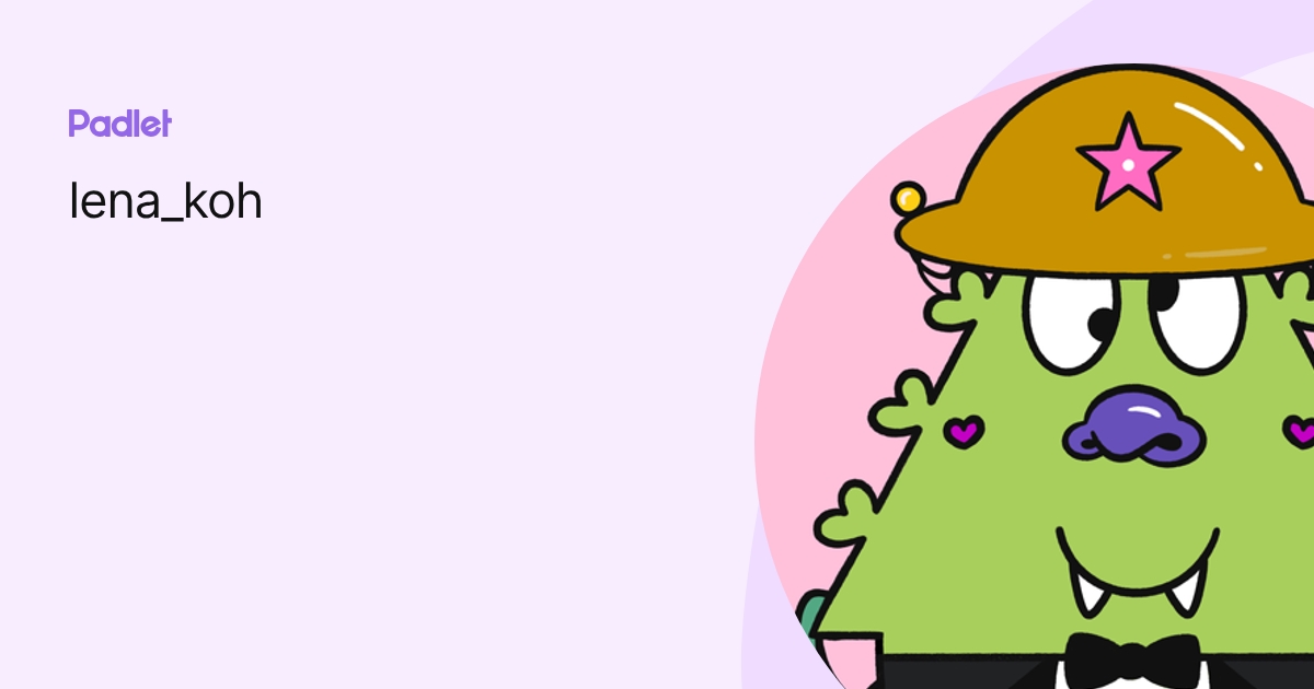lena_koh profile | Padlet
