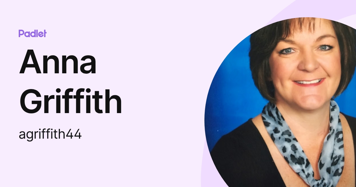 Anna Griffith (agriffith44) profile | Padlet