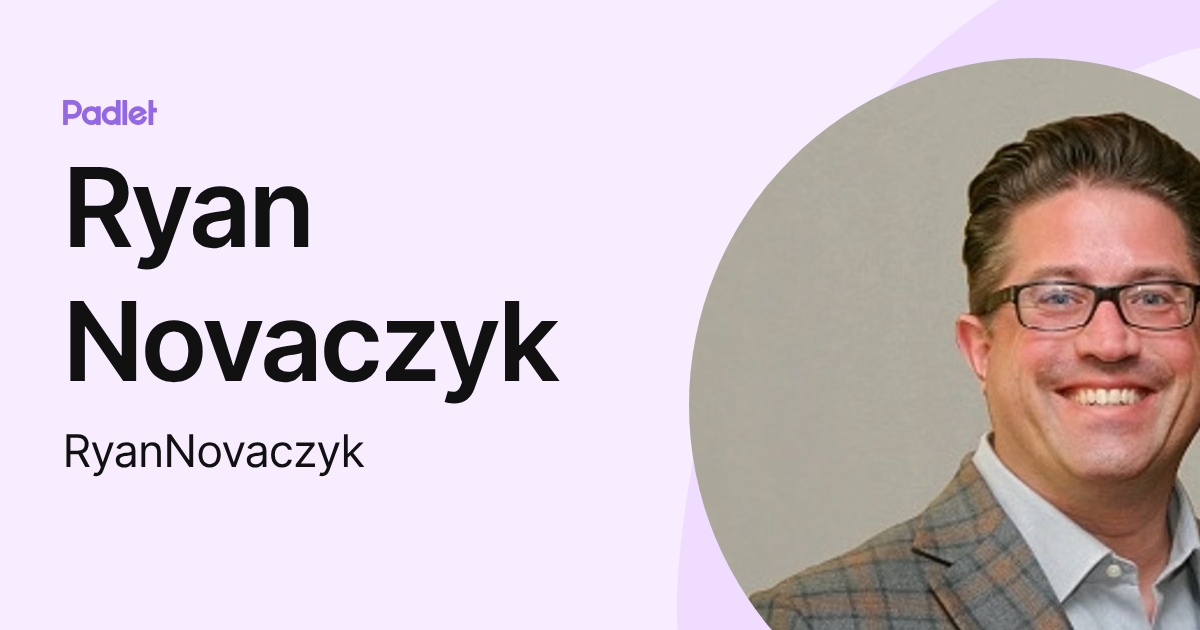 Ryan Novaczyk (RyanNovaczyk) profile | Padlet
