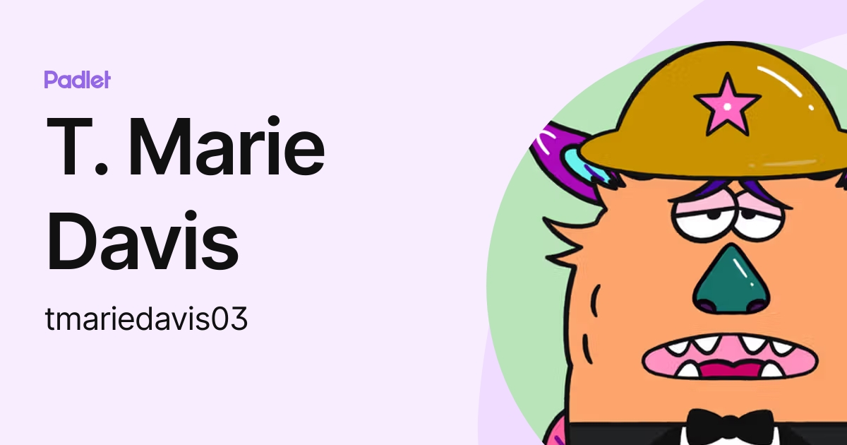 T. Marie Davis (tmariedavis03) profile Padlet