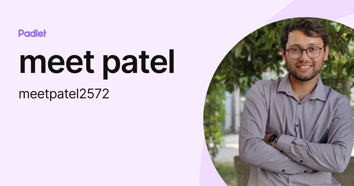 meet patel (meetpatel2572) profile | Padlet