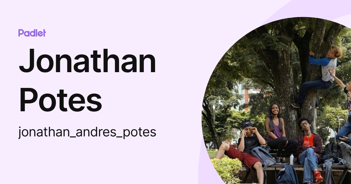 Jonathan Potes (jonathan_andres_potes) profile | Padlet