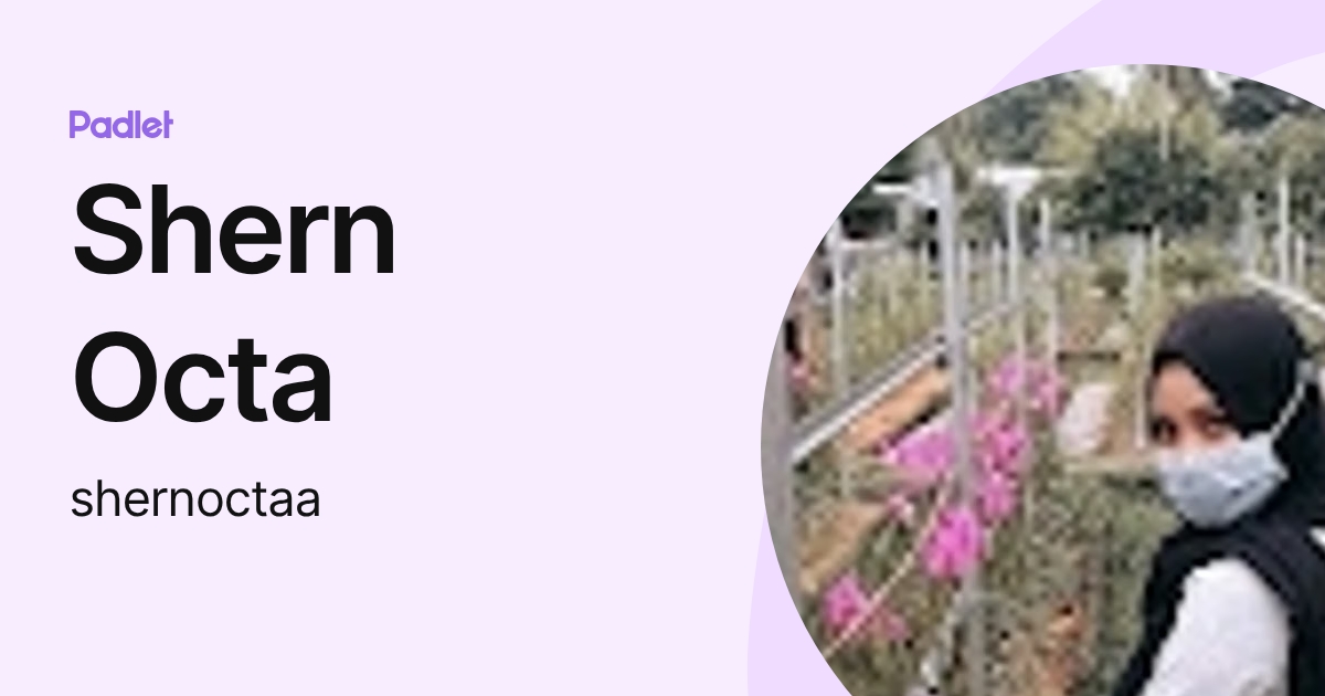 Shern Octa (shernoctaa) profile | Padlet