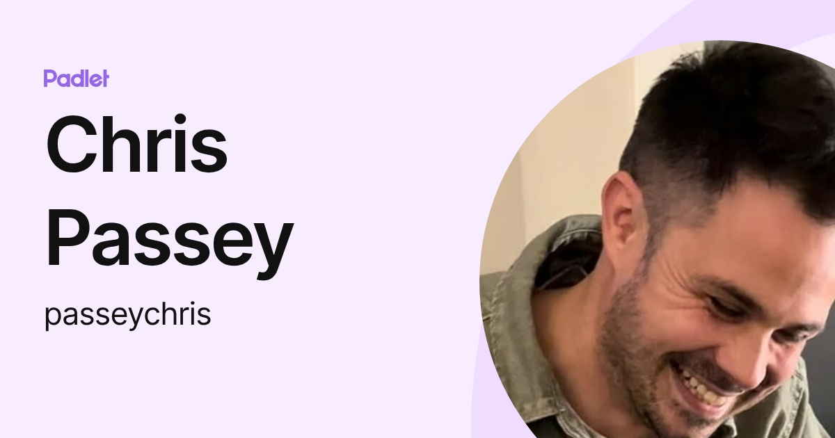 Chris Passey (passeychris) profile | Padlet