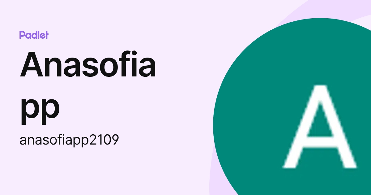 Anasofia pp (anasofiapp2109) profile Padlet