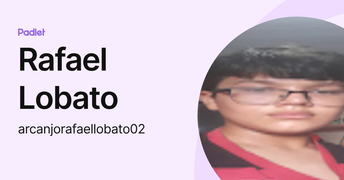 Rafael Lobato (arcanjorafaellobato02) profile | Padlet