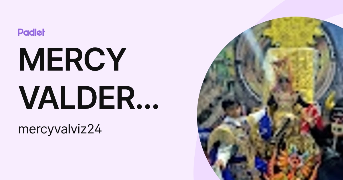 MERCY VALDERRAMA (mercyvalviz24) profile | Padlet