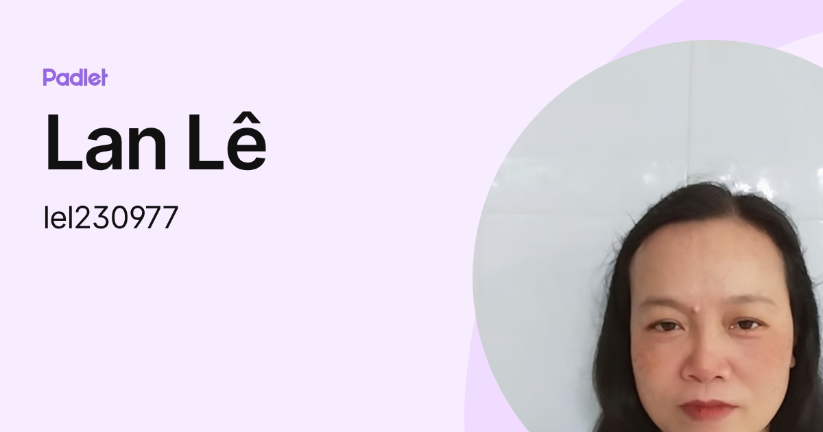 Lan Lê (lel230977) profile | Padlet