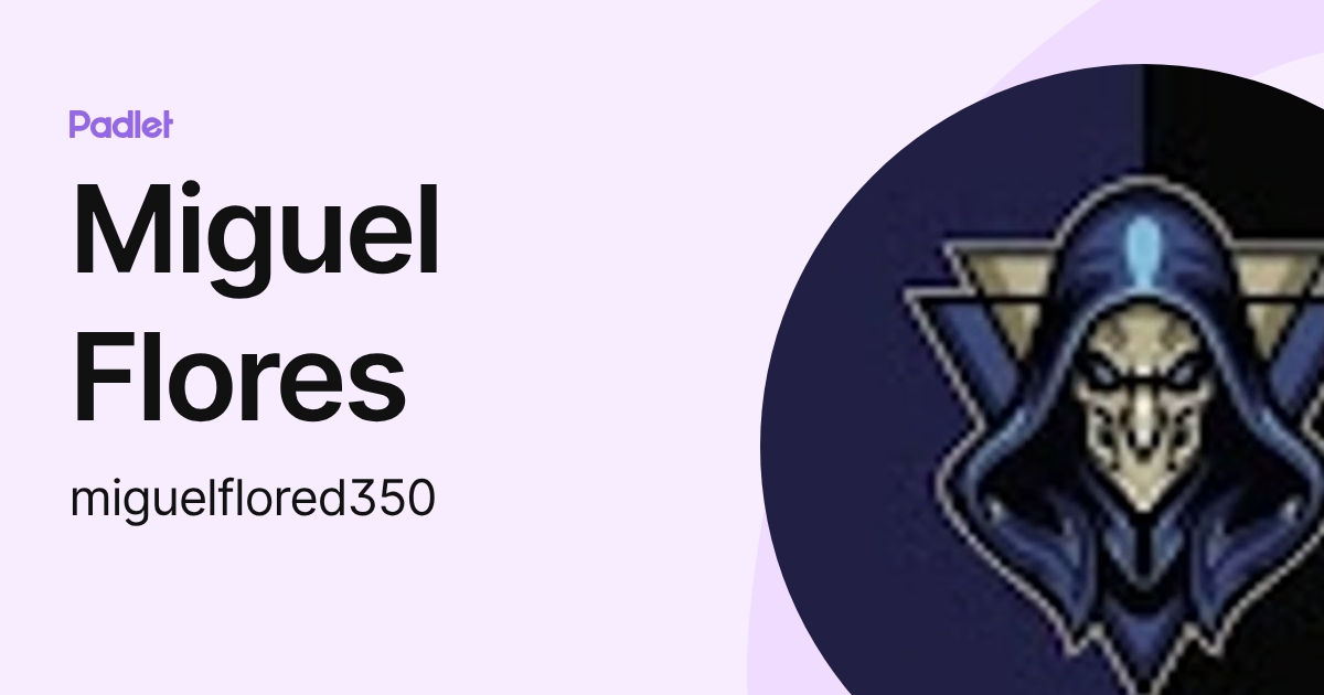 Miguel Flores (miguelflored350) profile | Padlet