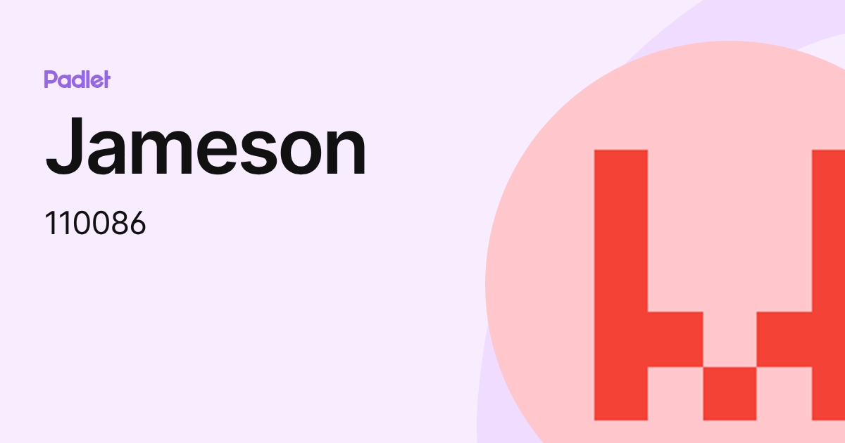 Jameson (110086) profile | Padlet
