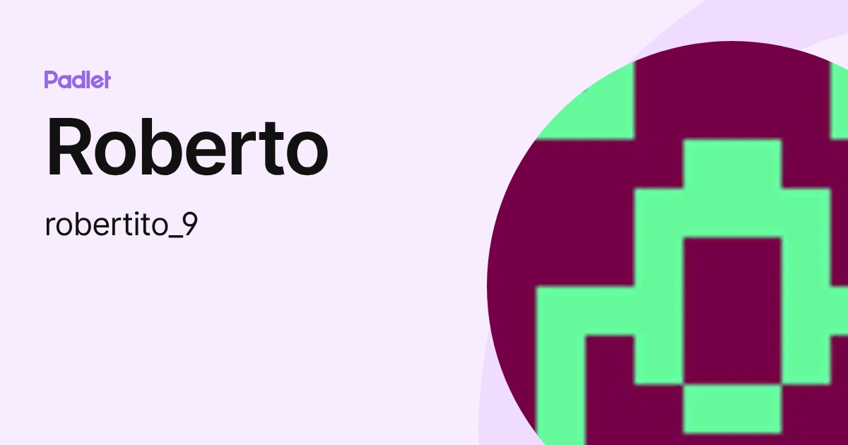 Roberto (robertito_9) profile | Padlet