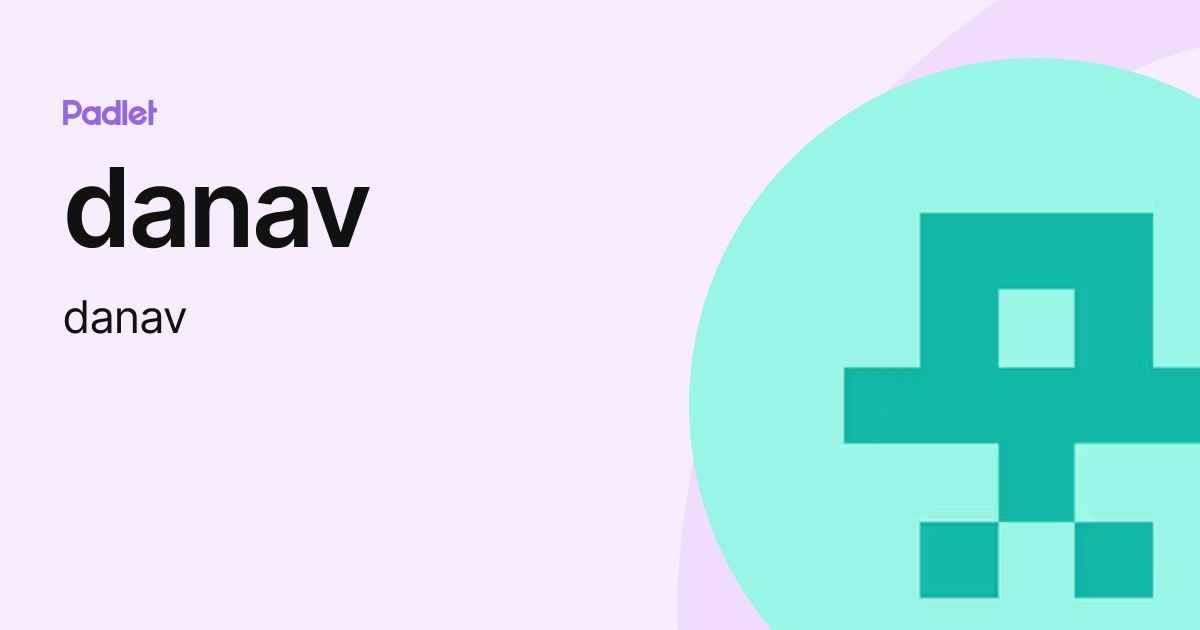 danav (danav) profile | Padlet